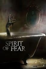 Nonton film lk21Spirit of Fear (2023) indofilm