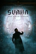 Nonton film Svaha: The Sixth Finger subtittle indonesia lk21