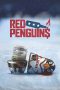 Nonton film lk21Red Penguins (2019) indofilm