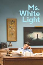 Nonton film lk21Ms. White Light (2019) indofilm