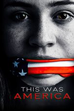 Nonton film lk21This Was America (2020) indofilm