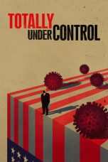 Nonton film lk21Totally Under Control (2020) indofilm