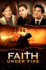 Nonton film lk21Faith Under Fire (2020) indofilm