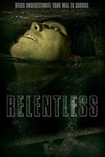 Nonton film lk21Relentless (2020) indofilm