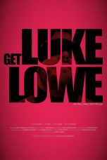 Nonton film lk21Get Luke Lowe (2020) indofilm