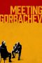 Nonton film lk21Meeting Gorbachev (2019) indofilm