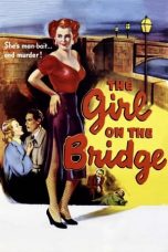 Nonton film lk21The Girl on the Bridge (1951) indofilm