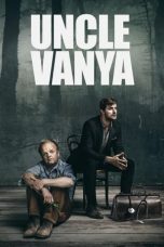 Nonton film lk21Uncle Vanya (2020) indofilm