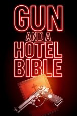 Nonton film lk21Gun and a Hotel Bible (2021) indofilm