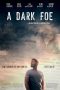 Nonton film lk21A Dark Foe (2021) indofilm