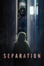 Nonton film lk21Separation (2021) indofilm